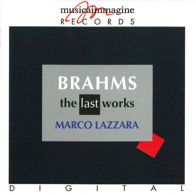 <strong>The last works</strong><br />Johannes Brahms (1833 -1897)