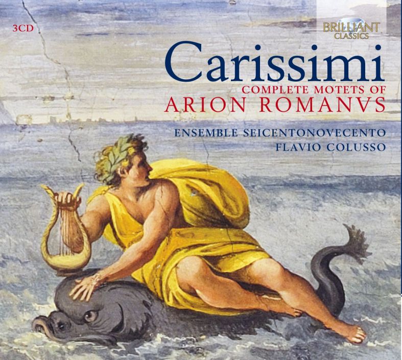 <strong>Carissimi: Complete motets of </strong><strong>Arion Romanus<br /></strong><a href="https://www.brilliantclassics.com/articles/c/carissimi-complete-motets-of-arion-romanus/" target="_blank">3CD Brilliant Classics</a>